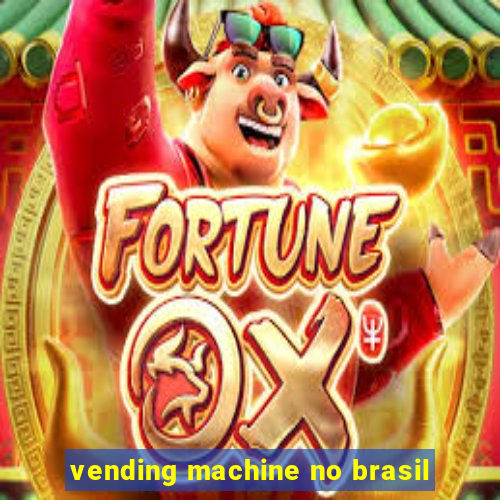 vending machine no brasil